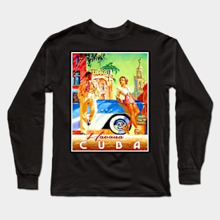 Havana Cuba Vintage Travel and Tourism Advertising Print Long Sleeve T-Shirt